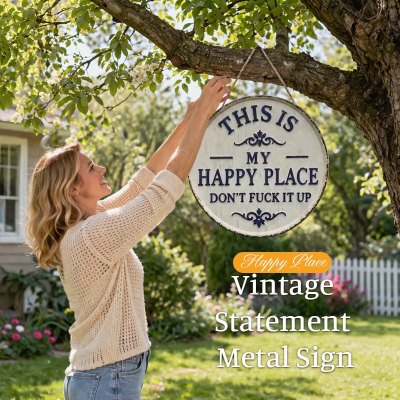 "This is my happy place" sign